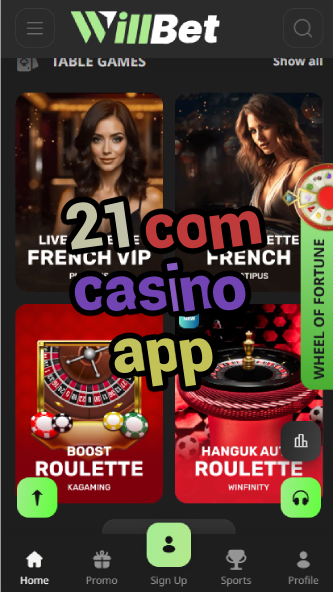 21 Com Casino App - Mobile Casino Application-casinoorder.vip