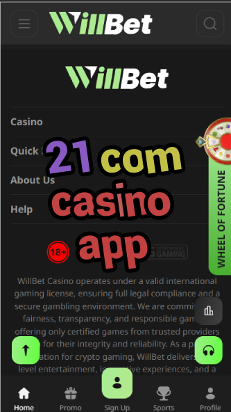 21 Com Casino App - Mobile Casino Application-casinoorder.vip